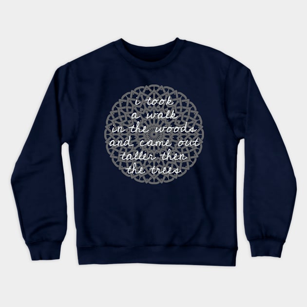 I take a walk into the woods - Thoreau Crewneck Sweatshirt by Unelmoija